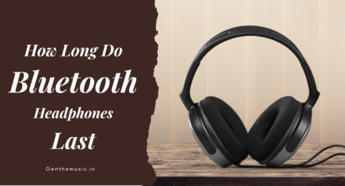 How Long Do Bluetooth Headphones Last