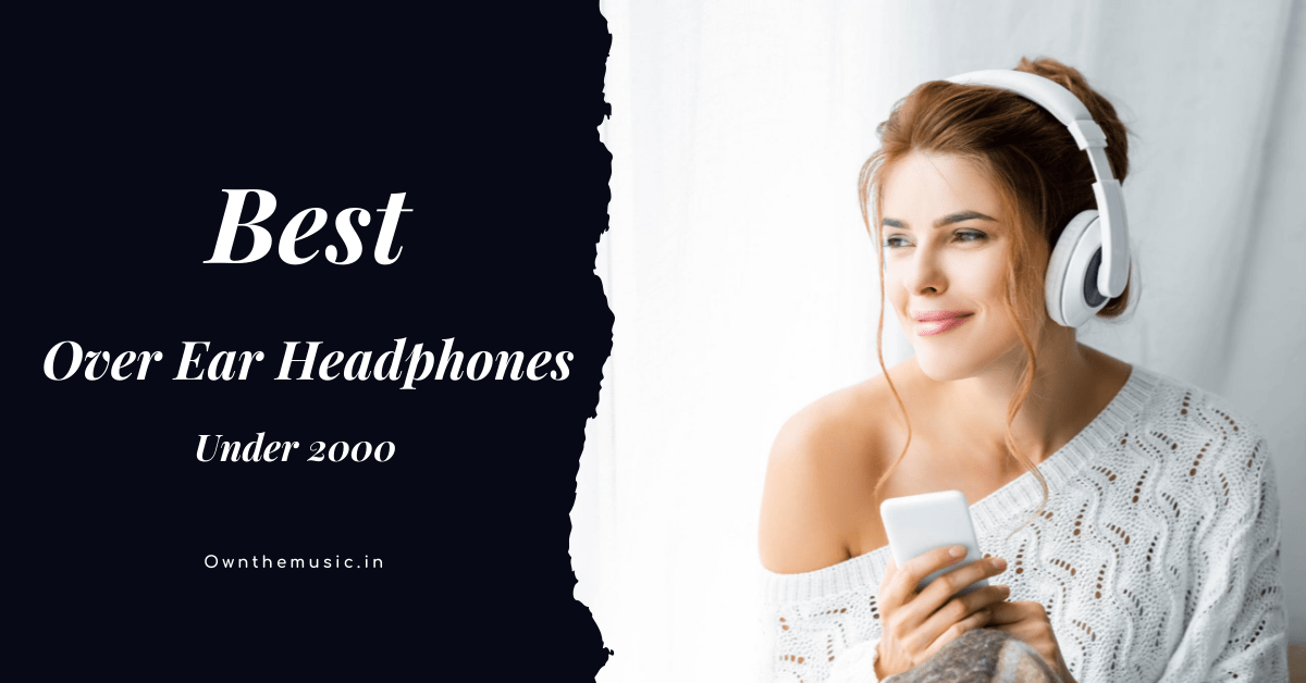 Best Over Ear Headphones Under 2000
