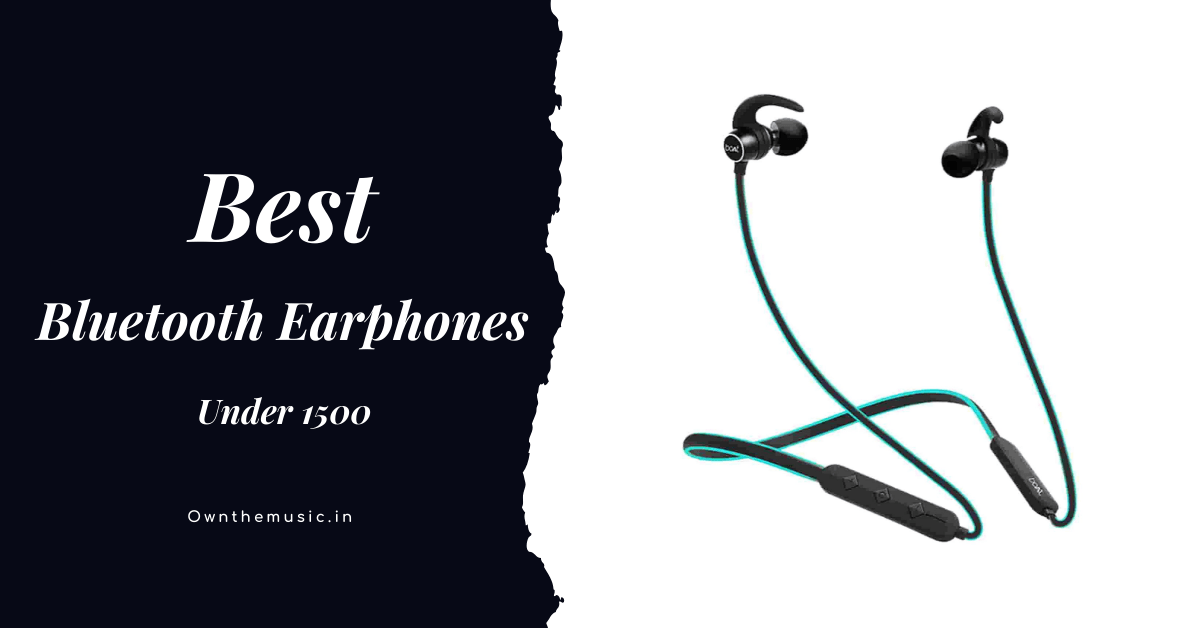 Best Bluetooth Earphones Under 1500