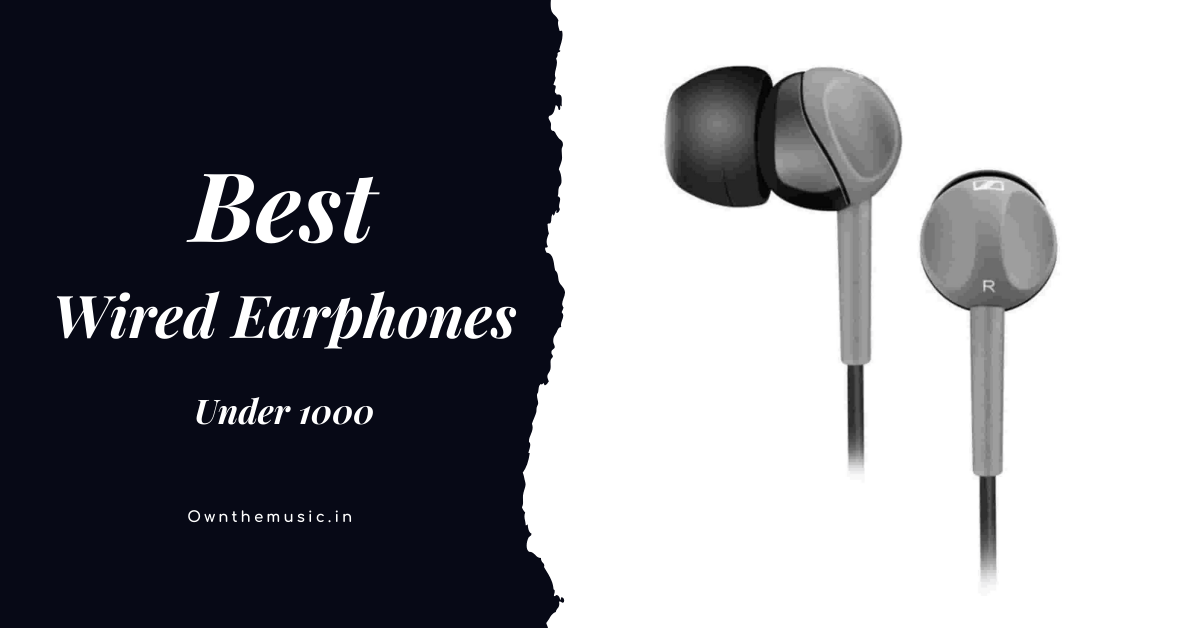 Best Wired Earphones Under 1000